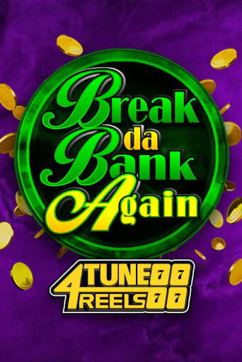 Break Da Bank Again 4Tune Reels бесплатная онлайн игра от лучшего сайта Гранд Казино Казахстан