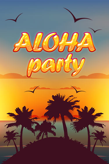 Aloha Party бесплатная онлайн игра от лучшего сайта Гранд Казино Казахстан